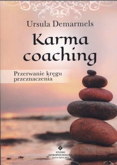 Karma coaching. Przerwanie kręgu przeznaczenia Demarmels Ursula