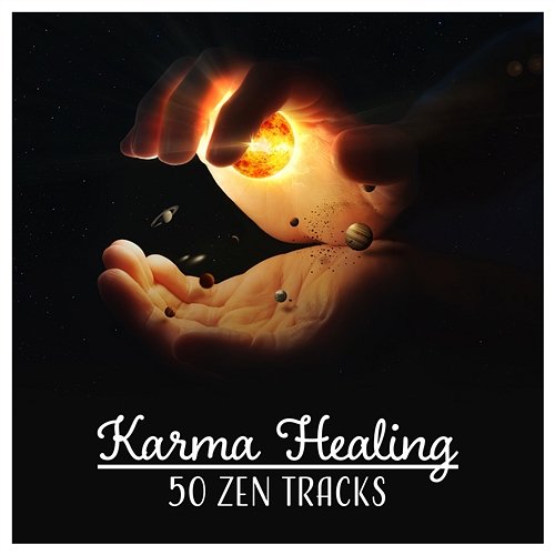 Karma Healing – 50 Zen Tracks: Meditation Help for Soul Pain, Depression Cure, Bring Back Positive State, Rejuvenation Mantras Various Artists