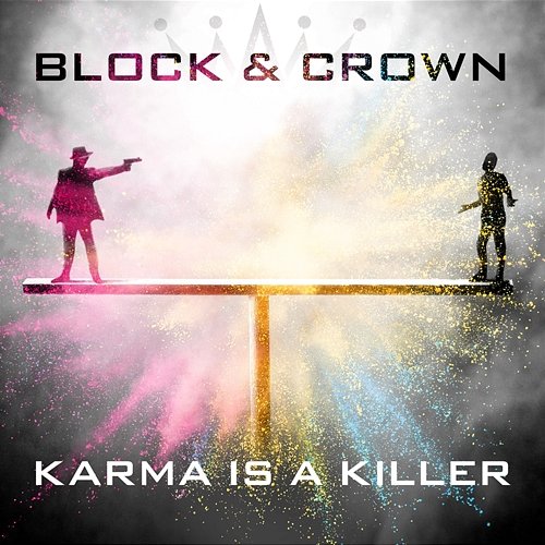 Karma Is A Killer Block & Crown