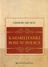 Karmelitanki Bose w Polsce Gil Czesław