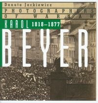 Karol Beyer 1818-1877 Jackiewicz Danuta