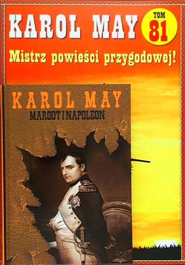 Karol May Mistrz Powieści Przygodowej Tom 81 Hachette Polska Sp. z o.o.