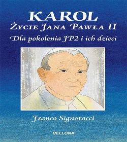 Karol. Życie Jana Pawła II Signoracci Franco, Signoracci Licia