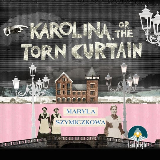 Karolina, or the Torn Curtain Szymiczkowa Maryla