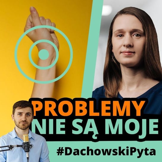 Karolina Stępień- Nie każde złamanie trzeba włożyć w gips #84 - podcast Dachowski Michał