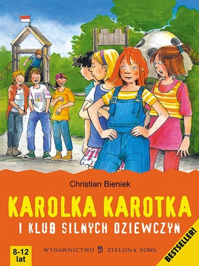 Karolka Karotka i Klub Silnych Dziewczyn Bieniek Christian