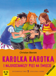 Karolka Karotka i najukochańszy pies na świecie Bieniek Christian