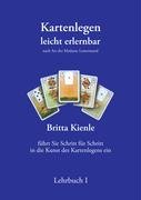Kartenlegen leicht erlernbar - Lehrbuch I Kienle Britta