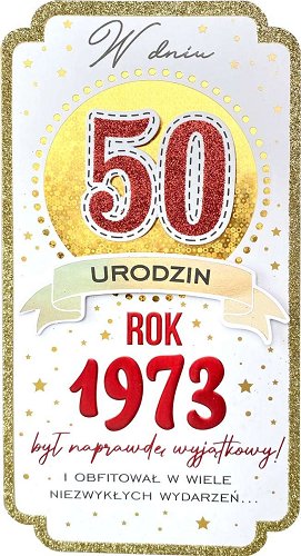 Kartka dla urodzonych w 1973 r na 50 urodziny PM284 Kukartka