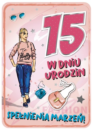 Kartka na 15 urodziny dla dziewczyny GM754 Armin Style