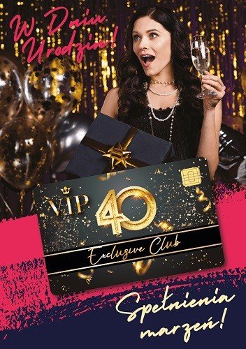 Kartka Na 40 Urodziny Z Kartą Kredytowa Vip Gift155 Armin Style