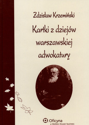 Kartki z dziejów warszawskiej adwokatury Krzemiński Zdzisław
