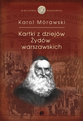 Kartki z Dziejów Żydów Warszawskich Mórawski Karol