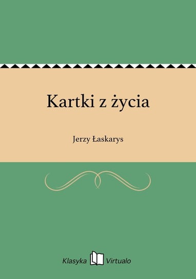 Kartki z życia Łaskarys Jerzy