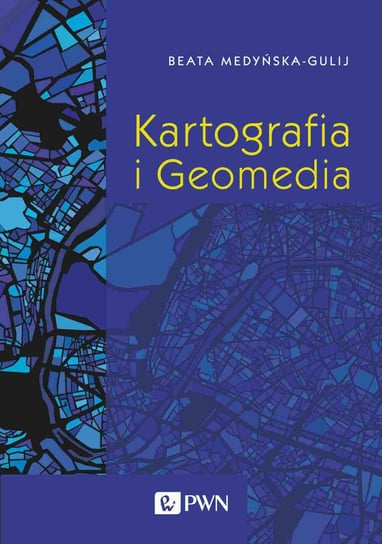 Kartografia i Geomedia Medyńska-Gulij Beata