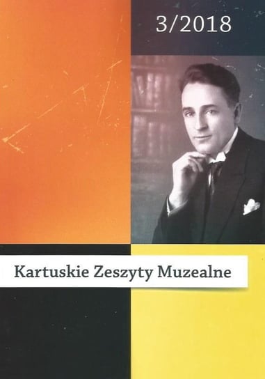 Kartuskie Zeszyty Muzealne 3/2018 Opracowanie zbiorowe