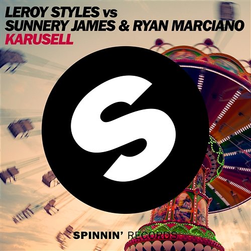 Karusell Leroy Styles & Sunnery James & Ryan Marciano