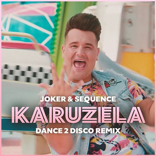 Karuzela (Dance 2 Disco Remix) Joker & Sequence