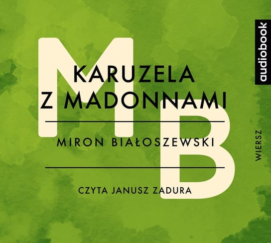 Karuzela z madonnami Białoszewski Miron
