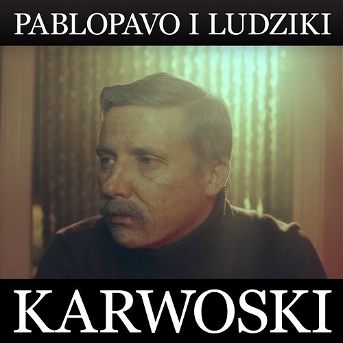 Karwoski (radio single) Pablopavo i Ludziki