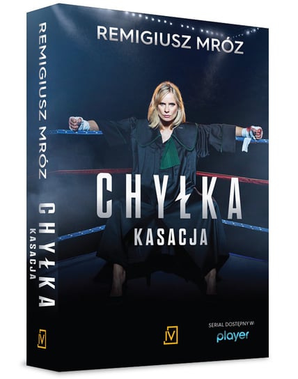 Kasacja. Joanna Chyłka. Tom 1 Mróz Remigiusz
