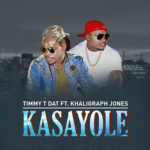 Kasayole Khaligraph Jones, Timmy Tdat