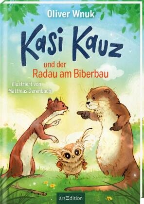 Kasi Kauz und der Radau am Biberbau (Kasi Kauz 2) Ars Edition