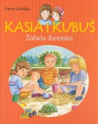 Kasia i Kubuś. Żółwia foremka Landau Irena