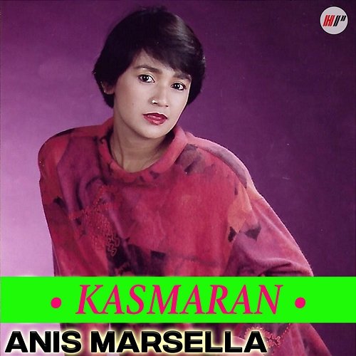 Kasmaran Anis Marsella
