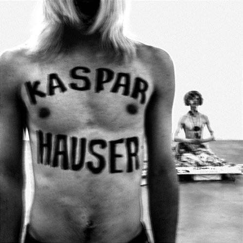 KASPAR HAUSER yanntray & kvítek