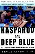 Kasparov and Deep Blue Pandolfini Bruce