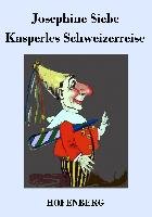 Kasperles Schweizerreise Siebe Josephine