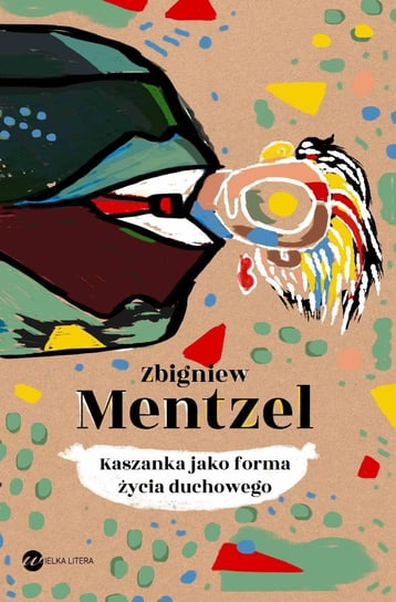 Kaszanka jako forma życia duchowego Mentzel Zbigniew