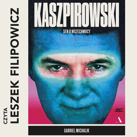 Kaszpirowski. Sen o wszechmocy - audiobook Michalik Gabriel