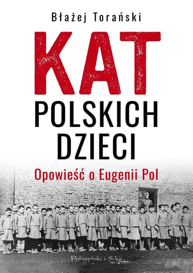 Kat polskich dzieci Torański Błażej