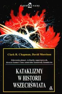Kataklizmy w Historii Wszechświata Chapman Clark R.