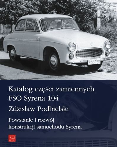 Katalog części zamiennych FSO Syrena 104 Podbielski Zdzisław