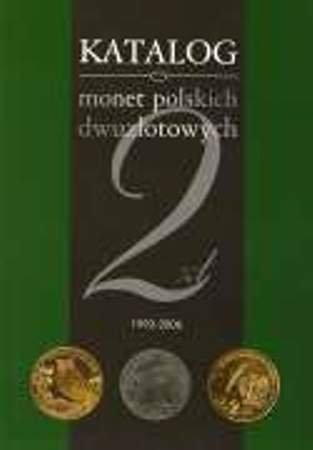 Katalog Monet Polskich Dwuzłotowych 1993-2006 Szybkowski Bogusław