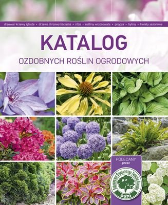 Katalog ozdobnych roślin ogrodowych Opracowanie zbiorowe