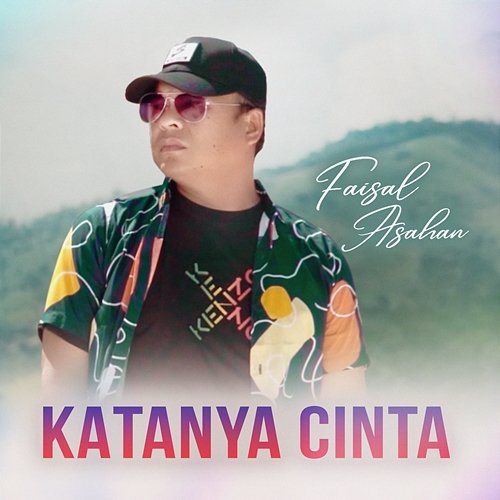 Katanya Cinta Faisal Asahan