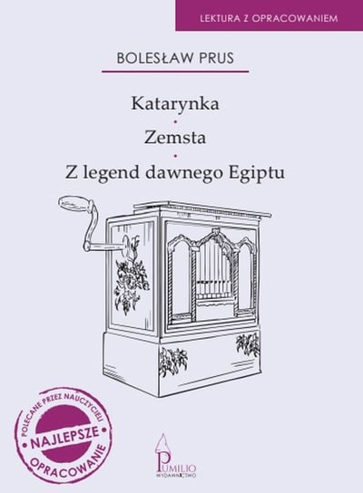 Katarynka / Zemsta / Z legend dawnego Egiptu Prus Bolesław