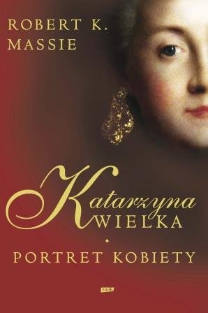 Katarzyna Wielka. Portret kobiety Massie Robert K.