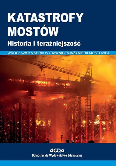 Katastrofy mostów Historia i teraźniejszość Radomski Wojciech