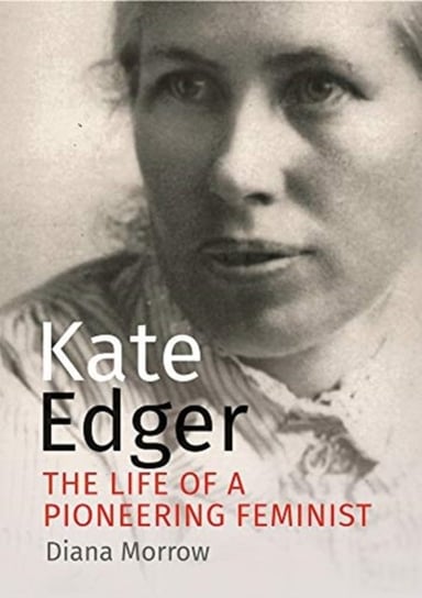 Kate Edger: The life of a pioneering feminist Diana Morrow