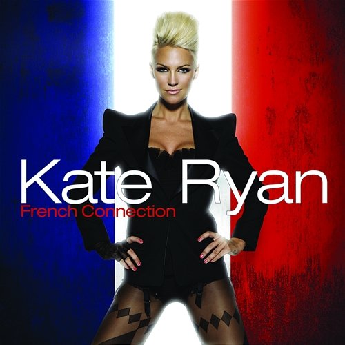 Kate Ryan - French Connection Kate Ryan