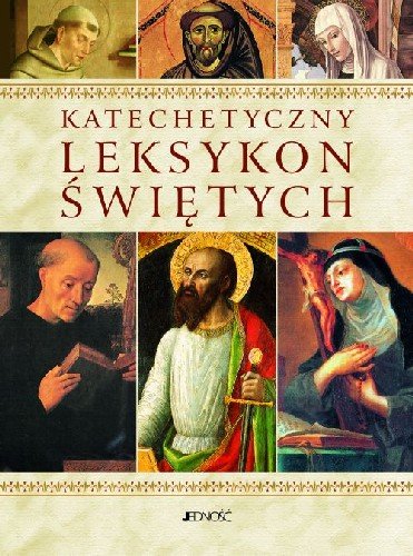 Katechetyczny Leksykon Świetych Opracowanie zbiorowe