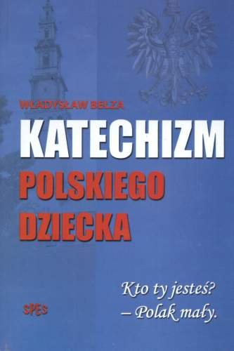Katechizm polskiego dziecka Bełza Władysław
