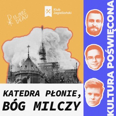 Katedra płonie, Bóg milczy? Zaczarowany katolicyzm Jana Maciejewskiego - Kultura Poświęcona - podcast - audiobook Opracowanie zbiorowe