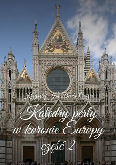 Katedry perły w koronie Europy. Część 2 - ebook mobi Derda-Guizot Krzysztof Jan