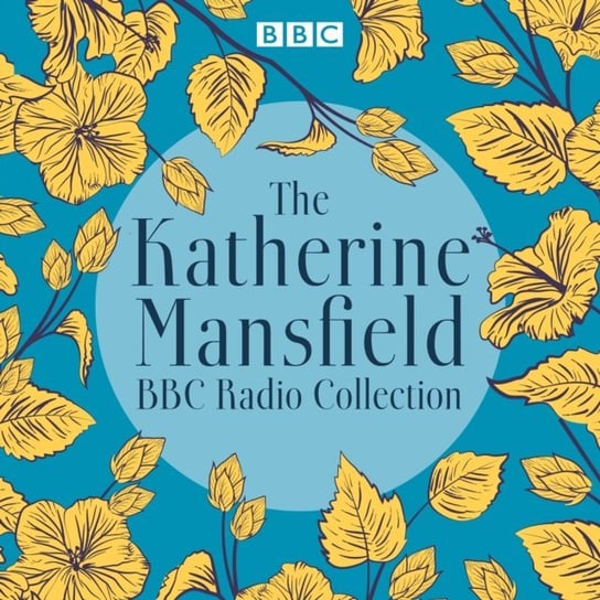 Katherine Mansfield BBC Radio Collection Mansfield Katherine